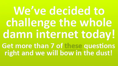 We challenge the whole Internet!