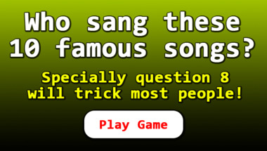 Who sang these 10 famous songs?