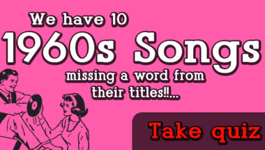 Quiz : Help us complete these 60s song titles!