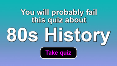 80s History Quiz