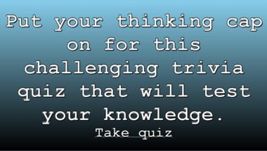 Trivia quiz on a variety of topics