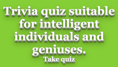 Quiz for knowledgeable individuals