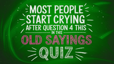 Quiz : Old Sayings