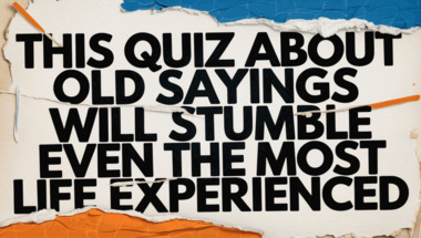Quiz about old Sayings