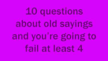 Quiz about old sayings