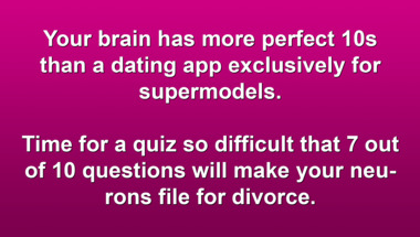 Smart enough for this trivia quiz?