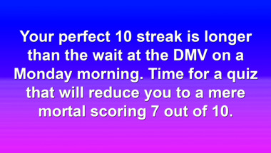 Smart enough for this trivia quiz?