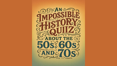 History quiz : 50s, 60s and 70s