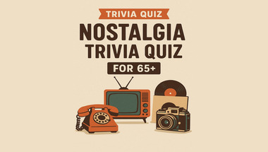 Nostalgia Quiz for 65+