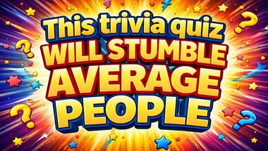 10-question quiz: Test your general knowledge!