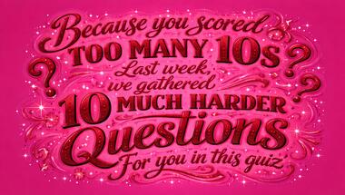 10-question brain teaser (general knowledge)