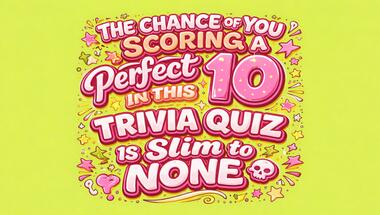 10-question quiz covering a mix of topics