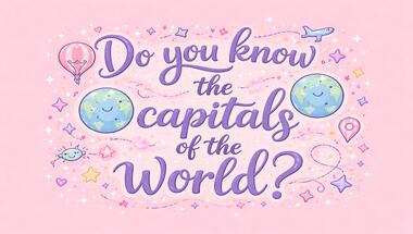 Capital Cities Challenge: 10 Quick-Fire Questions