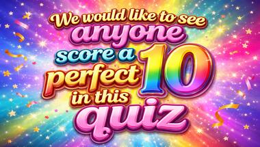 10-question mixed knowledge challenge