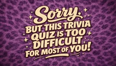 10-question challenge: Test your general knowledge